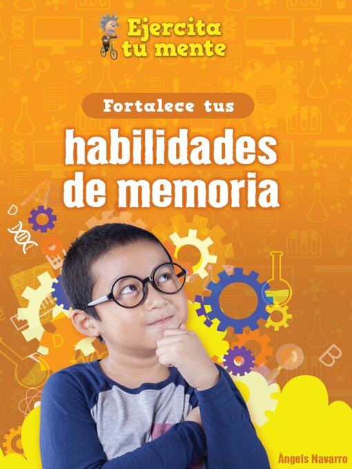 Title details for Fortalece tus habilidades de memoria (Strengthen Your Memory Skills) by Àngels Navarro - Available